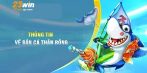 Khám phá sức hút của bắn cá rồng thần